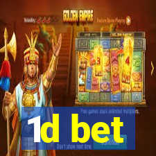 1d bet